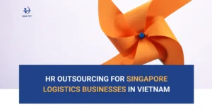 alt="HR outsourcing services for Singapore logistics companies operating in Vietnam"