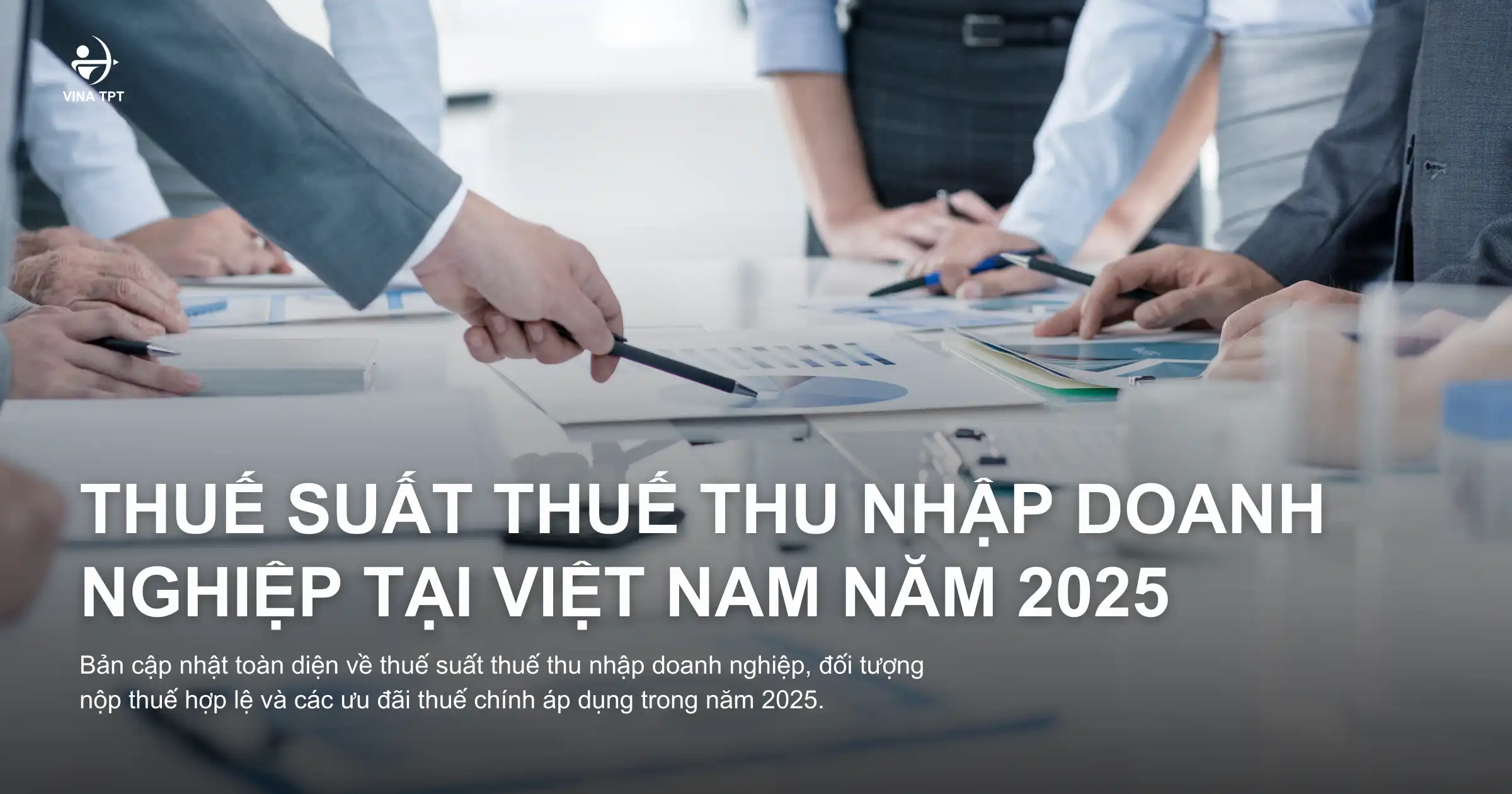 Thuế thu nhập doanh nghiệp 2025 tại việt nam