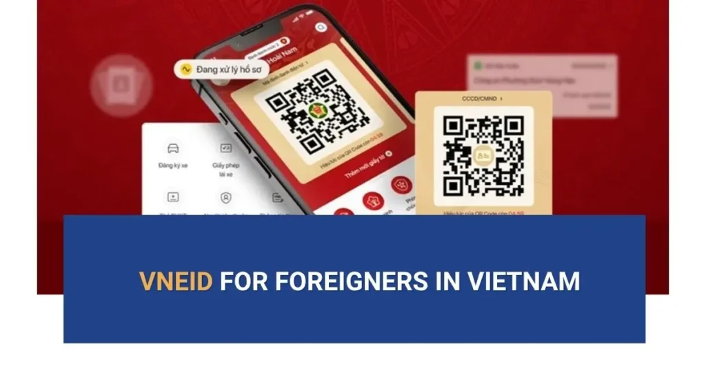 VNeID for Foreigners in Vietnam