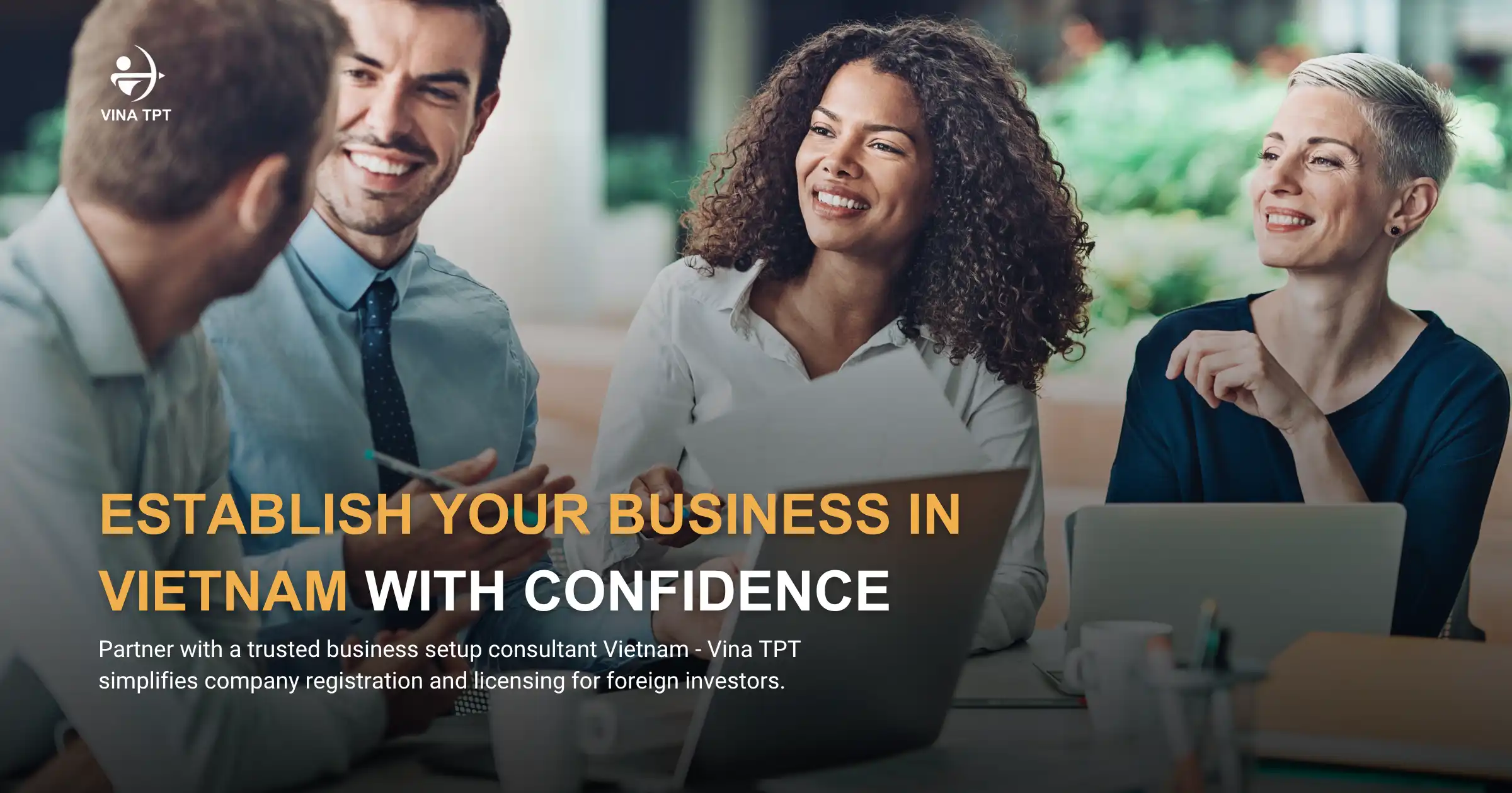 alt="Foreign investors establish business in Vietnam with professional setup consultant support"