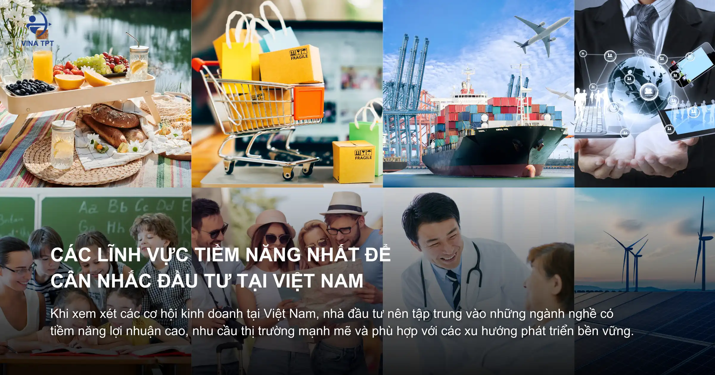 Các lĩnh vực tiềm năng nhất để cân nhắc đầu tư tại Việt Nam