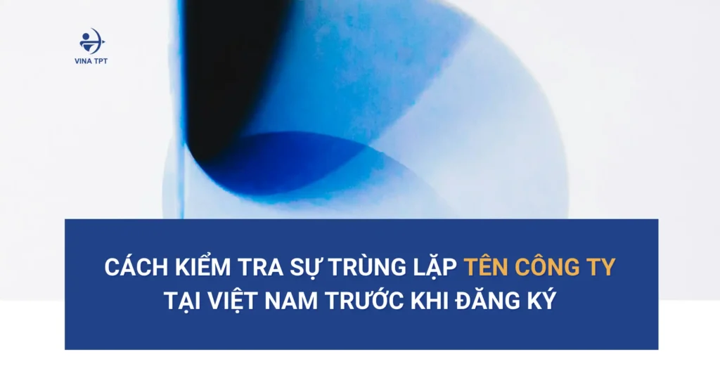 tra cứu tên doanh nghiệp tại Việt Nam trước khi đăng ký