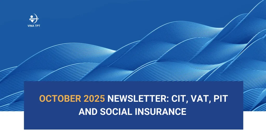 October-2025-Newsletter-CIT-VAT-PIT-and-Social-Insurance-Vina-TPT