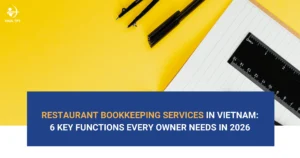 restaurant-bookkeeping-services-in-vietnam-6-key-functions-every-owner-needs-in-2026