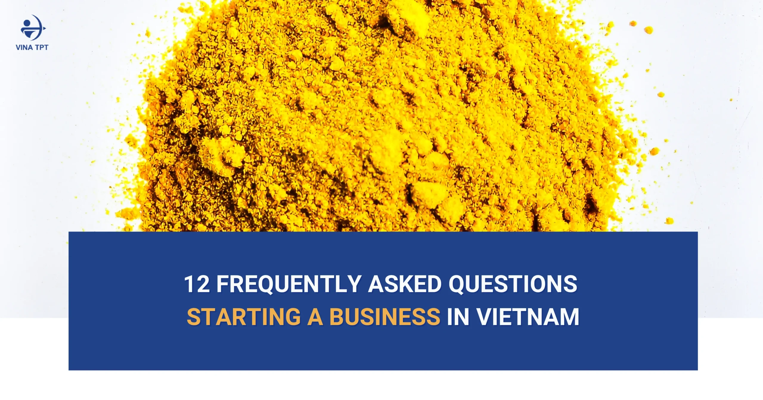 starting-a-business-in-vietnam-12-frequently-asked-questions-by-foreign-investors