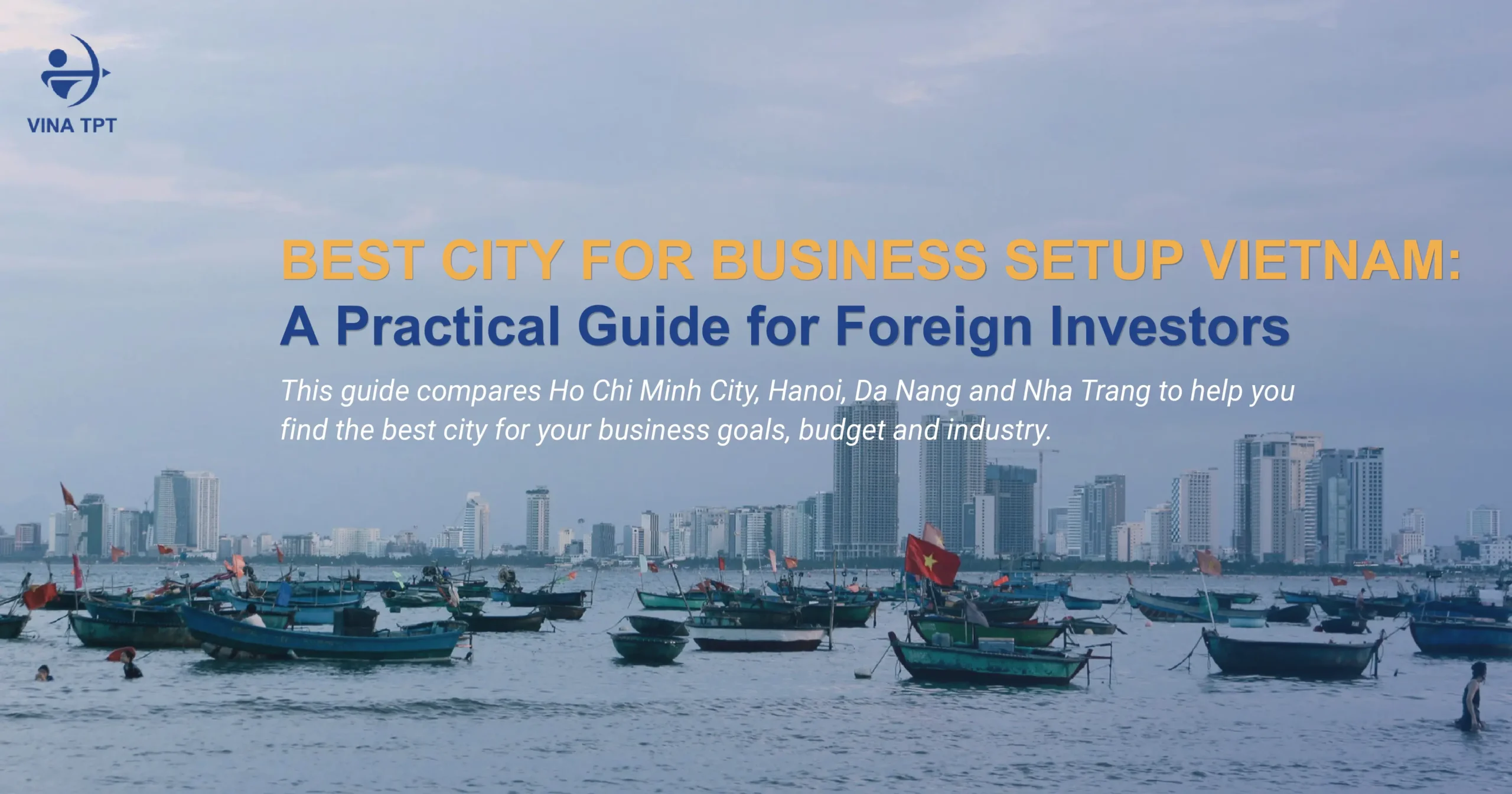 best-city-for-business-setup-in-vietnam-ho-chi-minh-city-hanoi-da-nang-or-nha-trang