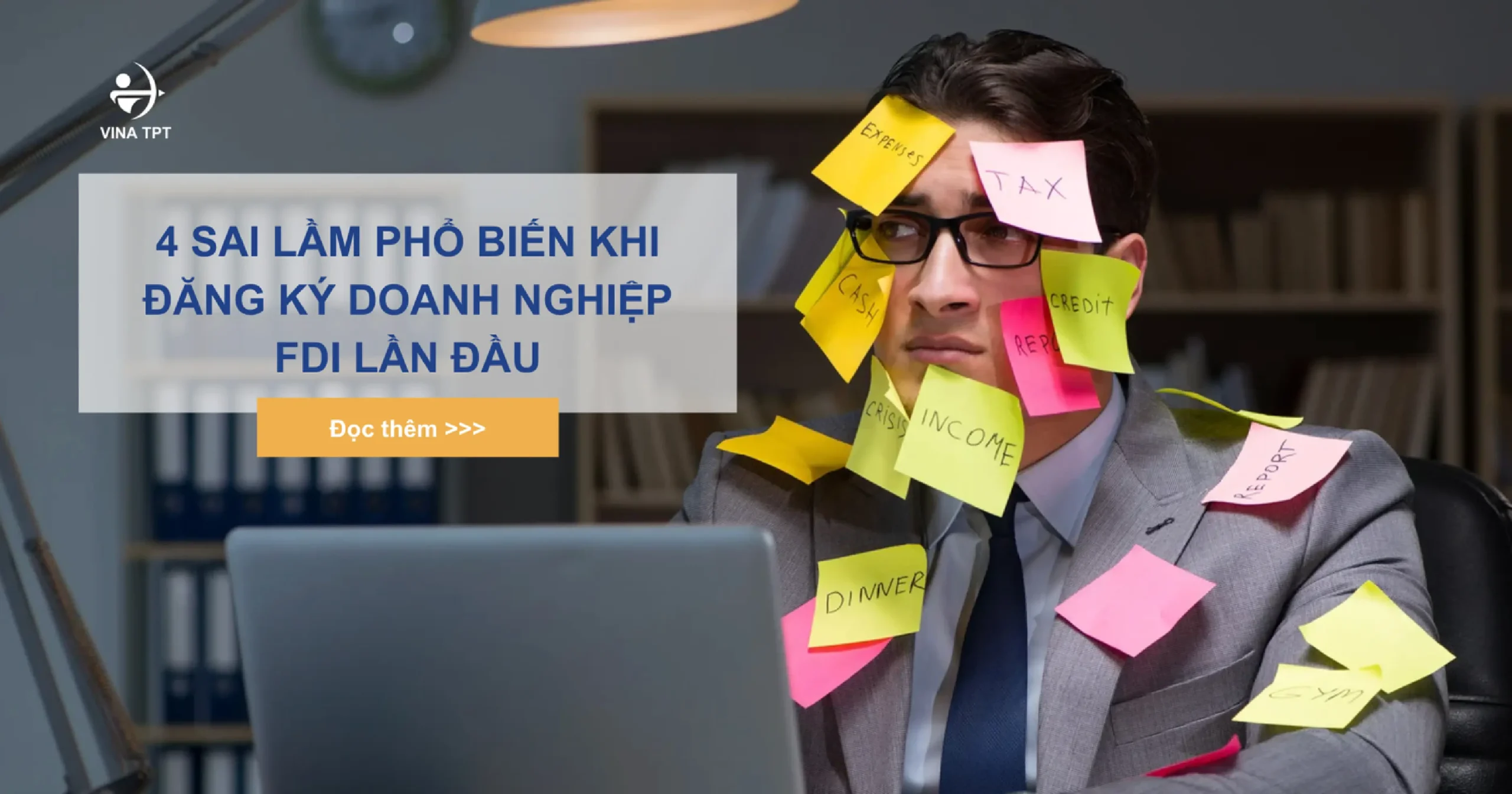 4-sai-lam-pho-bien-khi-dang-ky-doanh-nghiep-fdi-lan-dau