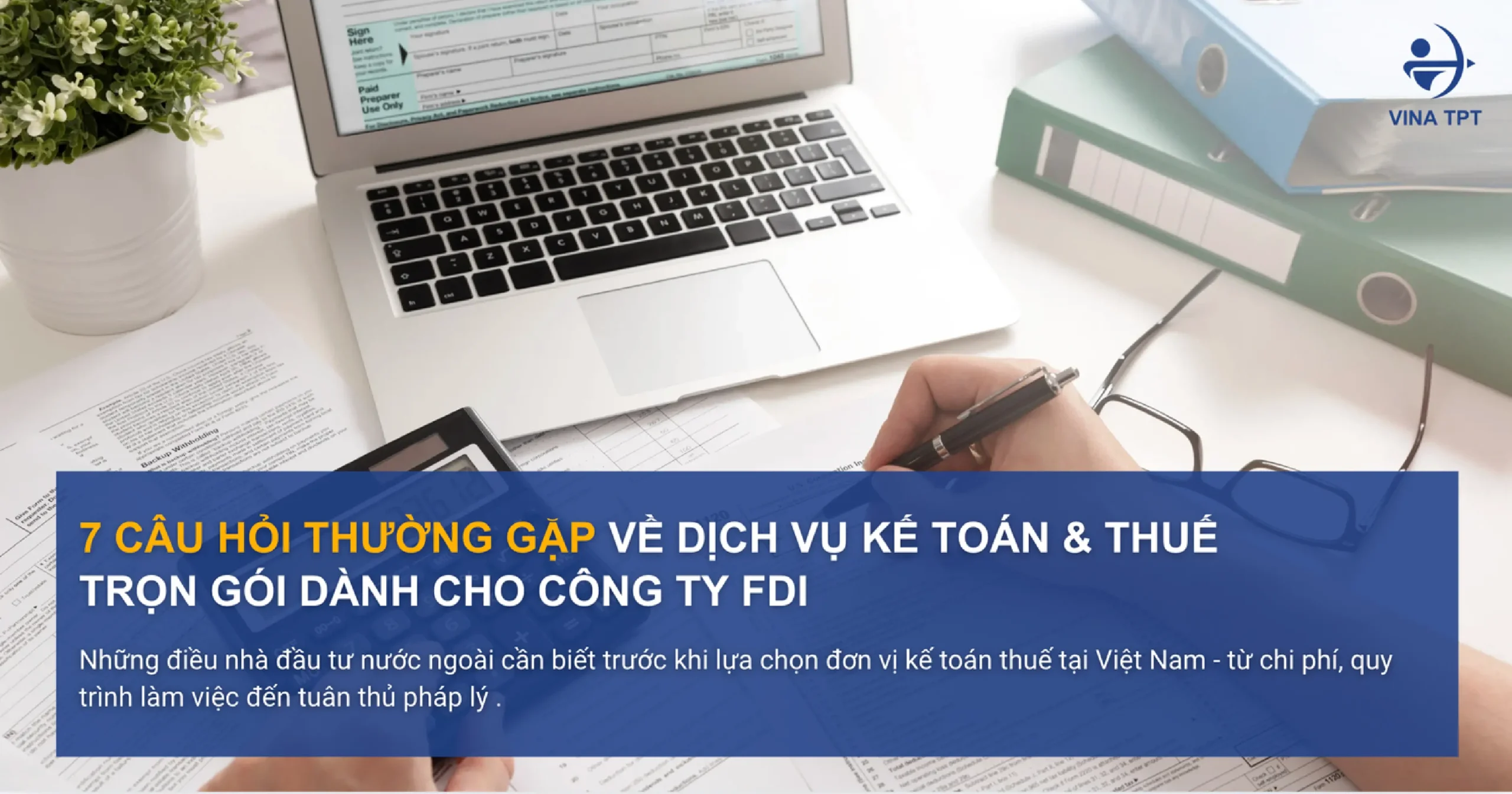 7-cau-hoi-thuong-gap-ve-dich-vu-ke-toan-thue-tron-goi-cho-cong-ty-fdi