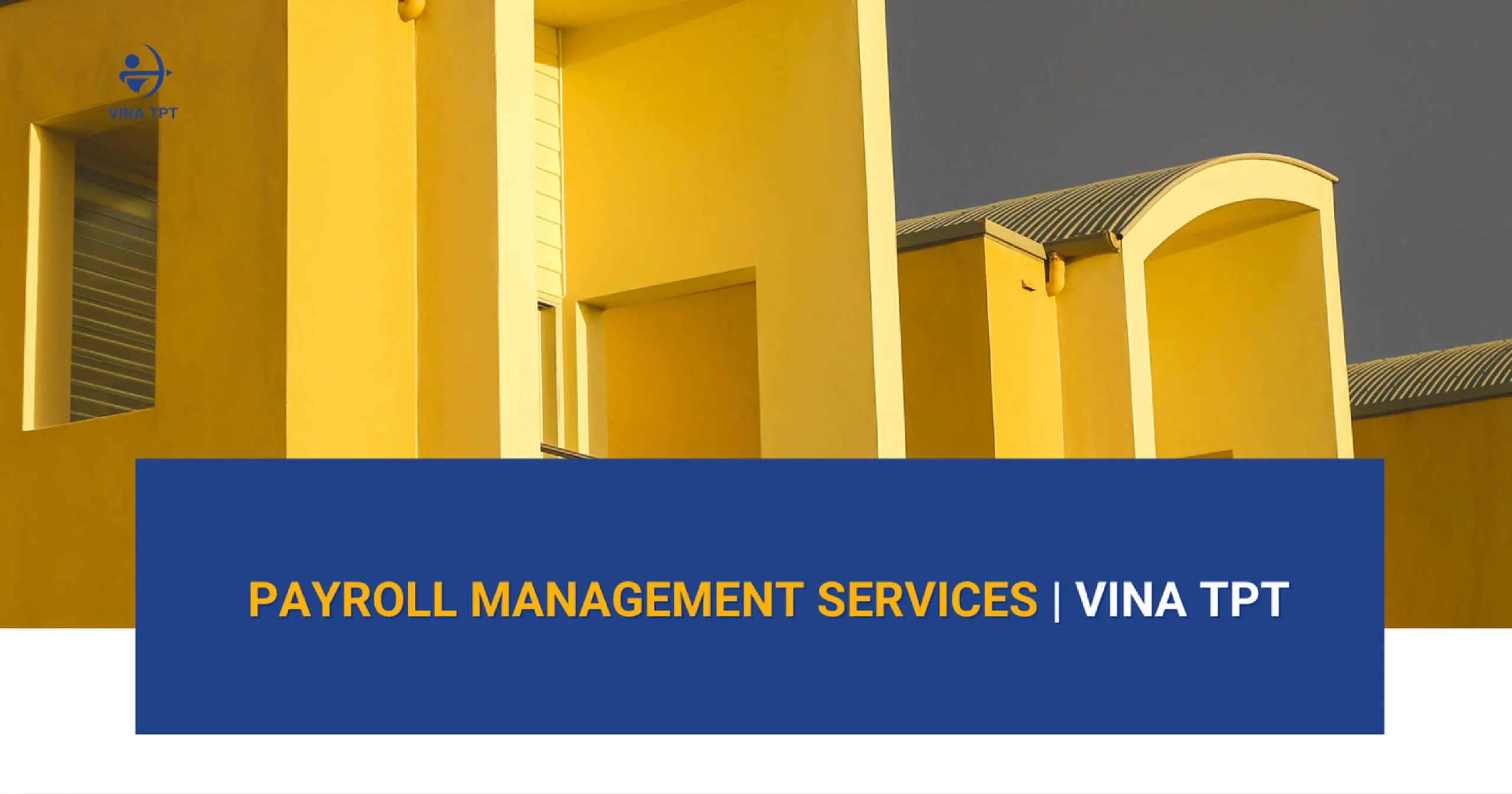 Payroll Management Services in Vietnam | Vina TPT Company Limited