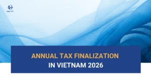 annual-tax-finalization-in-vietnam-2026